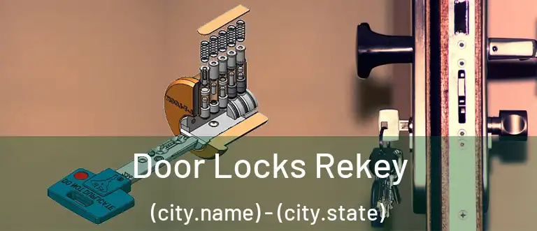 Door Locks Rekey (city.name) - (city.state)
